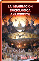 LA IMAGINACION SOCIOLOGICA ANARQUISTA